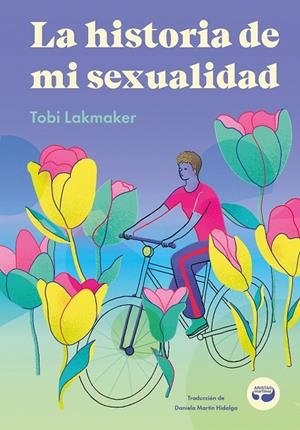 HISTORIA DE MI SEXUALIDAD, LA | 9788419550163 | LAKMAKER, TOBI
