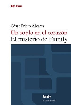 SOPLO EN EL CORAZÓN, UN. EL MISTERIO DE FAMILY | 9788495749703 | PRIETO ÁLVAREZ, CÉSAR