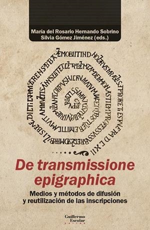 DE TRANSMISSIONE EPIGRAPHICA | 9788419782670 | HERNANDO SOBRINO, MARÍA DEL ROSARIO / GÓMEZ JIMÉNEZ, SILVIA