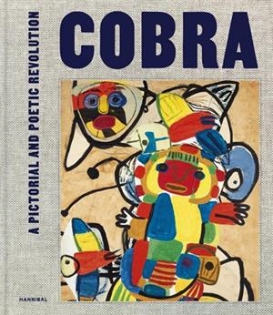 COBRA – A PICTORIAL AND POETIC REVOLUTION | 9789464366440 | HUVENNE, PAUL