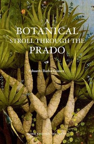 A BOTANICAL STROLL THROUGH THE PRADO | 9788484806240 | BARBA GÓMEZ, EDUARDO