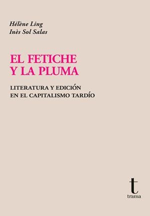 FETICHE Y LA PLUMA, EL | 9788412929911 | LING, HÉLÈNE;SALAS, INÈS SOL