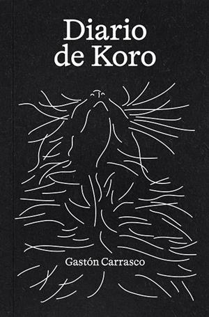 DIARIO DE KORO | 9788409648368 | CARRASCO AGUILAR, GASTON