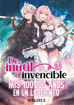 DE INÚTIL A INVENCIBLE : MIS 100000 AÑOS EN UN LABERINTO | 9788410020030 | RIKISUI