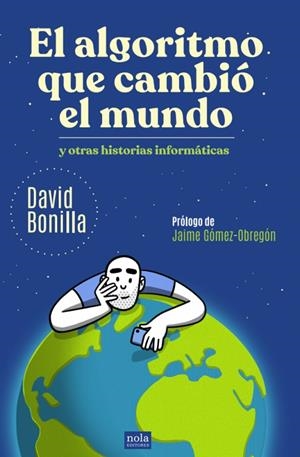 ALGORITMO QUE CAMBIÓ EL MUNDO, EL | 9788418164514 | BONILLA, DAVID