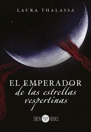 EMPERADOR DE LAS ESTRELLAS VESPERTINAS, EL | 9788412854589 | THALASSA, LAURA