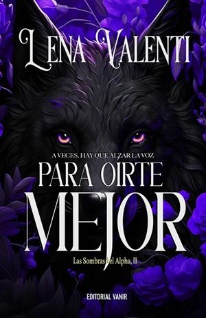 PARA OÍRTE MEJOR (LAS SOMBRAS DEL ALPHA 2) | 9788417932961 | VALENTI, LENA