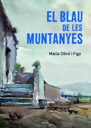 BLAU DE LES MUNTANYES, EL | 9788418096815 | OLIVÉ FIGA, MARIA