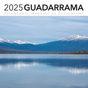 CALENDARIO 2025. IMAGENES DE GUADARRAMA | 9788498735529 | GOMEZ AOIZ, JAVIER
