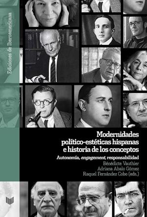 MODERNIDADES POLITICO-ESTETICAS HISPANAS E HISTORIA DE LOS CONCEPTOS | 9788491924517