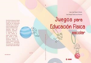 JUEGOS PARA EDUCACIÓN FÍSICA ESCOLAR | 9788497294461 | MIJARRA, JUAN JOSE / DELFA, JOSE MANUEL