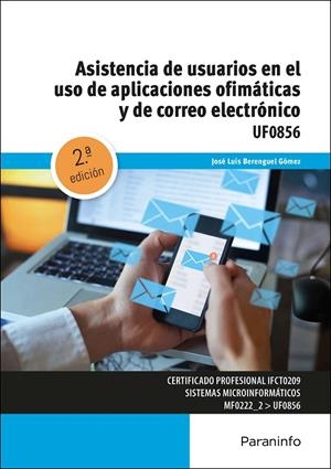 ASISTENCIA DE USUARIOS EN EL USO DE APLICACIONES OFIMATICAS | 9788428363969 | BERENGUEL GOMEZ, JOSE LUIS