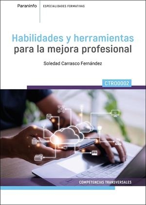 HABILIDADES Y HERRAMIENTAS PARA LA MEJORA PROFESIONAL | 9788428366816 | CARRASCO FERNANDEZ, SOLEDAD