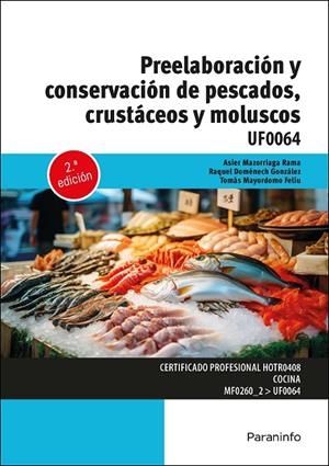 PREELABORACIÓN Y CONSERVACIÓN DE PESCADOS CRUSTACEOS Y MOLUSCOS | 9788428364126 | HERREROS GONZALEZ, RAQUEL