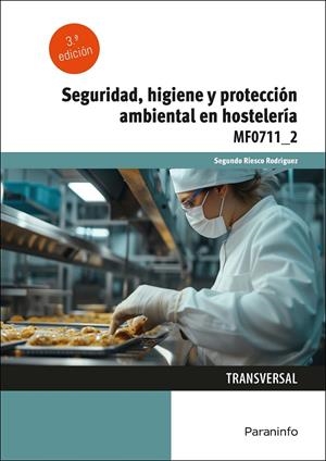 SEGURIDAD HIGIENE Y PROTECCION AMBIENTAL EN HOSTELERIA | 9788428365253 | RIESCO RODRIGUEZ, SEGUNDO