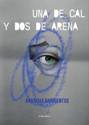DE CAL Y DOS DE ARENA, UNA | 9788410212138 | BARRIENTOS, ARANCHA