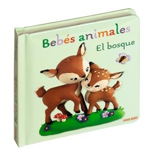 BEBES ANIMALES. EL BOSQUE | 9788410514133 | BÉLINEAU, NATHALIE