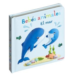 BEBES ANIMALES. EL MAR | 9788410514140 | BÉLINEAU, NATHALIE