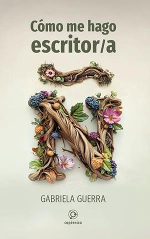 COMO ME HAGO ESCRITOR | 9788412748741 | GUERRA, GABRIELA