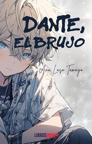 DANTE, EL BRUJO | 9788410111752 | LASO TAMAYO, ANA