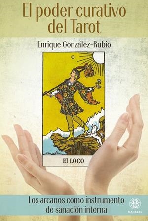 PODER CURATIVO DEL TAROT, EL | 9788498276794 | GONZALEZ-RUBIO, ENRIQUE