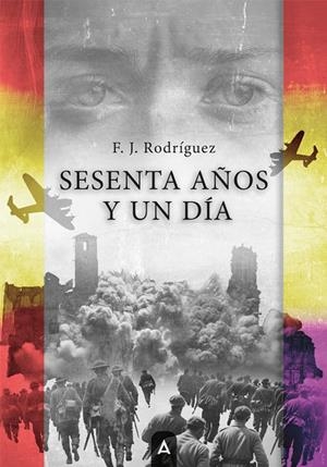 SESENTA AÑOS Y UN DÍA | 9788410374843 | RODRIGUEZ, F. J.