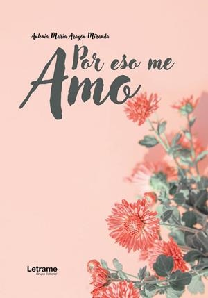 POR ESO ME AMO | 9788410890671 | ARAGON MIRANDA, ANTONIA MARIA