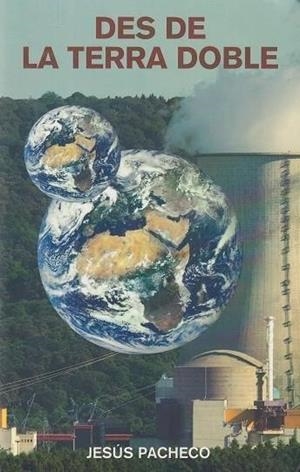 DES DE LA TERRA DOBLE | 9788412876338 | PACHECO, JESÚS