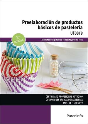 PREELABORACIÓN DE PRODUCTOS BÁSICOS DE PASTELERIA | 9788428364188 | MAZORRIAGA RAMA, ASIER