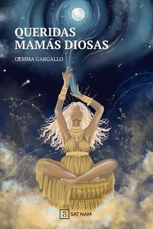 QUERIDAS MAMÁS DIOSAS | 9788412737141 | GARGALLO VILA, GEMMA