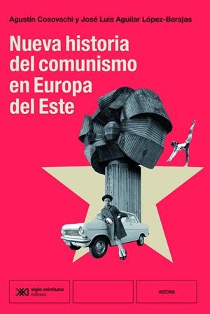NUEVA HISTORIA DEL COMUNISMO EN EUROPA DEL ESTE | 9788432321313 | AGUILAR, JOSE LUIS / COSOVSCHI, AGUSTIN