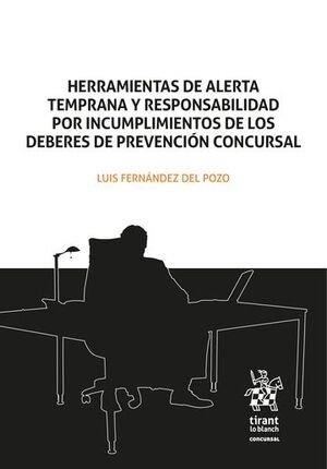 HERRAMIENTAS DE ALERTA TEMPRANA Y RESPONSABILIDAD POR INCUMPLIMIENTOS DE LOS DEBERES DE PREVENCIÓN CONCURSAL | 9788413974231 | FERNANDEZ DEL POZO, LUIS
