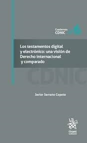 TESTAMENTOS DIGITAL Y ELECTRÓNICO, LOS : UNA VISIÓN DE DERECHO INTERNACIONAL Y COMPARADO | 9788410569522 | SERRANO COPETE, JAVIER