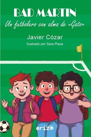 BAD MARTÍN. UN FUTBOLERO CON ALMA DE GATO | 9788412773477 | COZAR HERNANDEZ, FRANCISCO JAVIER