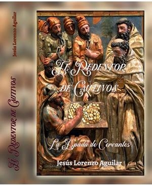 REDENTOR DE CAUTIVOS, EL | 9788412501452 | LORENZO AGUILAR, JESUS