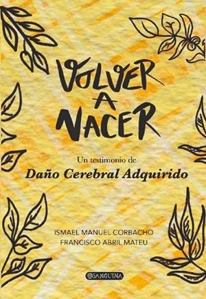 VOLVER A NACER | 9788412801897 | MANUEL CORBACHO, ISMAEL/ABRIL MATEU, FRANCISCO