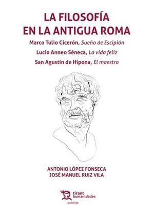 FILOSOFIA EN LA ANTIGUA ROMA, LA | 9788411837019 | LOPEZ FONSECA, ANTONIO / RUIZ VILA, JOSE M.