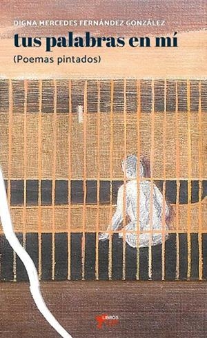 TUS PALABRAS EN MÍ | 9788412925302 | FERNANDEZ GONZALEZ, DIGNA MERCEDES