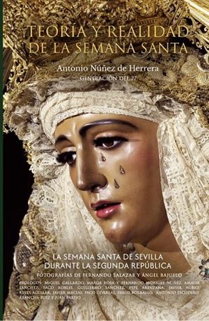 TEORÍA Y REALIDAD DE LA SEMANA SANTA DE SEVILLA | 9788412822090 | NUÑEZ DE HERRERA, ANTONIO