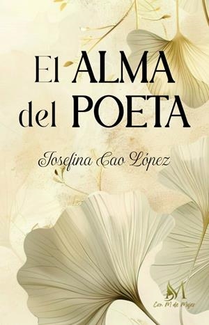 ALMA DEL POETA, EL | 9788410102750 | CAO LOPEZ, JOSEFINA