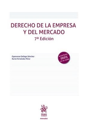 DERECHO DE LA EMPRESA Y DEL MERCADO 7ª EDICION | 9788410715257 | GALLEGO SANCHEZ, ESPERANZA