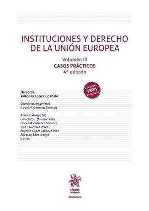 INSTITUCIONES Y DERECHO DE LA UNIÓN EUROPEA VOLUMEN III CASOS PRÁCTICOS 4ª EDICIÓN | 9788410714793 | DONAIRE VILLA, FRANCISCO JAVIER