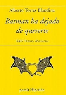 BATMAN HA DEJADO DE QUERERTE | 9788490022412 | TORRES BLANDINA, ALBERTO