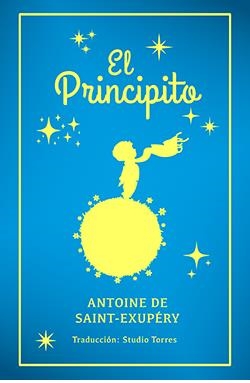 PRINCIPITO, EL | 9788410101319 | SAINT-EXUPERY, ANTOINE