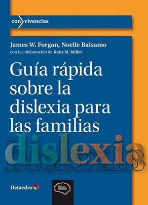 GUÍA RÁPIDA SOBRE LA DISLEXIA PARA LAS FAMILIAS | 9788410282360 | FORGAN, JAMES W.