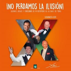 NO PERDAMOS LA ILUSIÓN! | 9788410087422 | ILUSIONISTA XEVI