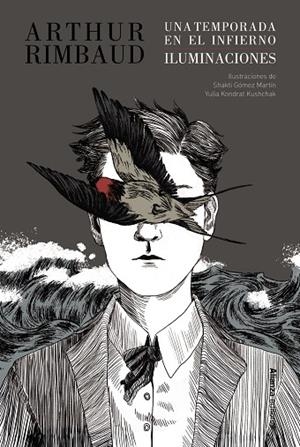 TEMPORADA EN EL INFIERNO, UNA / ILUMINACIONES [EDICIÓN ILUSTRADA] | 9788411488372 | RIMBAUD, ARTHUR