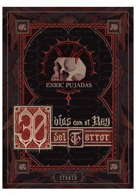 30 DIAS CON EL REY DEL TERROR | 9788410390386 | PUJADAS, ENRIC