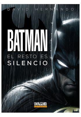 BATMAN : EL RESTO ES SILENCIO | 9788410390461 | HERNANDO, DAVID