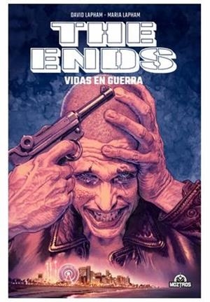 ENDS, THE - VIDAS EN GUERRA | 9788410463103 | LAPHAM, DAVID / LAPHAM, MARIA